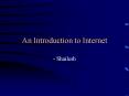 An Introduction to Internet PowerPoint PPT Presentation