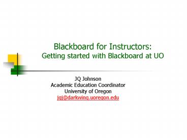 Blackboard for Instructors: Getting started with Blackboard at UO