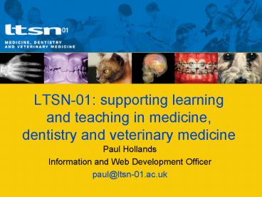 LTSN01: supporting learning and teaching in medicine, dentistry and veterinary medicine