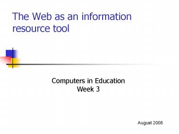 The Web as an information resource tool