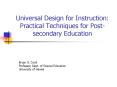 Universal Design for Instruction: Practical Techniques for Postsecondary Education PowerPoint PPT Presentation