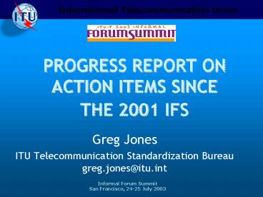 PROGRESS REPORT ON ACTION ITEMS SINCE THE 2001 IFS