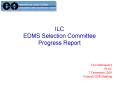 ILC EDMS Selection Committee Progress Report PowerPoint PPT Presentation