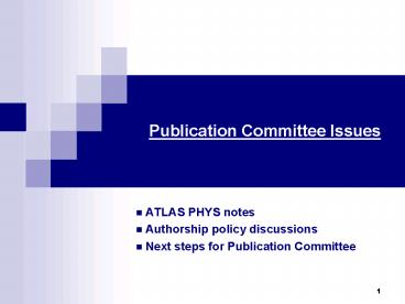 Publication Committee Issues