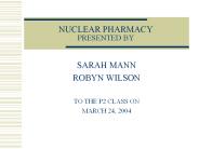 NUCLEAR PHARMACY PRESENTED BY