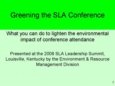 Greening the SLA Conference