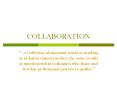 COLLABORATION PowerPoint PPT Presentation