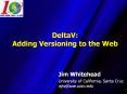 DeltaV: Adding Versioning to the Web PowerPoint PPT Presentation