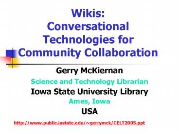 Wikis: Conversational Technologies for Community Collaboration