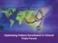 Optimizing Patient Enrollment in Clinical Trials Forum PowerPoint PPT Presentation