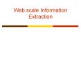 Web scale Information Extraction PowerPoint PPT Presentation