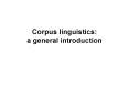 Corpus linguistics: a general introduction PowerPoint PPT Presentation