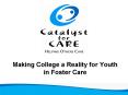 Making College a Reality for Youth in Foster Care PowerPoint PPT Presentation