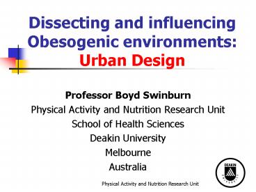 Dissecting and influencing Obesogenic environments: Urban Design