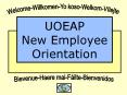 UOEAP New Employee Orientation PowerPoint PPT Presentation