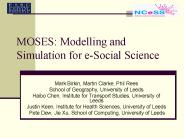 MOSES: Modelling and Simulation for e-Social Science