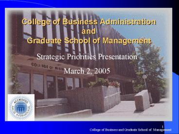 College of Business Administration and Graduate School of Management