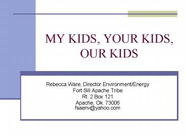 MY KIDS, YOUR KIDS, OUR KIDS