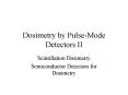 Dosimetry by PulseMode Detectors II PowerPoint PPT Presentation