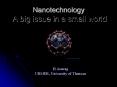 Nanotechnology A big issue in a small world PowerPoint PPT Presentation