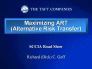 Maximizing ART Alternative Risk Transfer