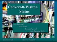 Cockcroft-Walton       Status