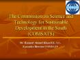 The Commission on Science and Technology for Sustainable Development in the South COMSATS PowerPoint PPT Presentation