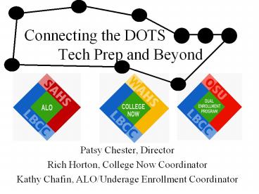 Connecting the DOTS ? ? ? Tech Prep and Beyond