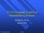 IE 551 Computer Control of Manufacturing Systems