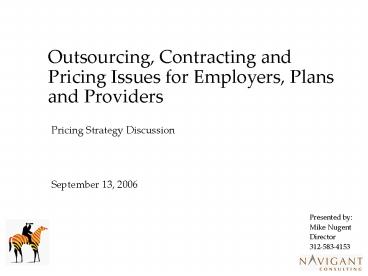 Outsourcing, Contracting and Pricing Issues for Employers, Plans and Providers