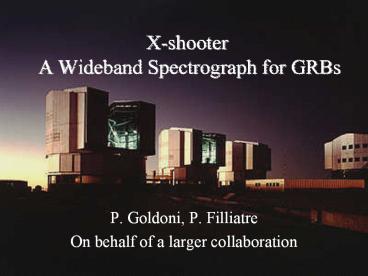 Xshooter A Wideband Spectrograph for GRBs