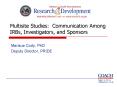 Multisite Studies: Communication Among IRBs, Investigators, and Sponsors PowerPoint PPT Presentation