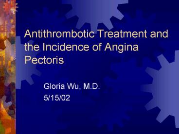 Antithrombotic Treatment and the Incidence of Angina Pectoris
