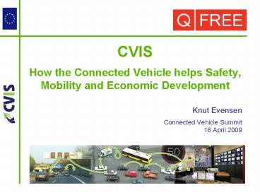 CVIS How the Connected Vehicle helps Safety, Mobility and Economic Development