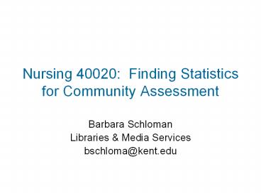 Nursing 40020: Finding Statistics for Community Assessment