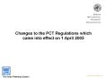Changes to the PCT Regulations which will enter into force on 1 April 2005 PowerPoint PPT Presentation