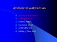 Abdominal wall hernias PowerPoint PPT Presentation