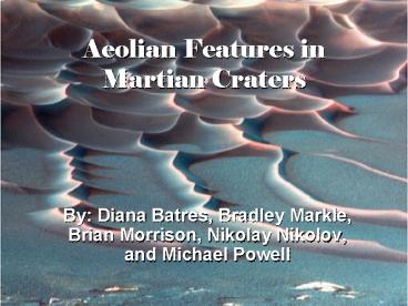 Aeolian Features in Martian Craters