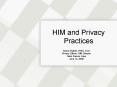 HIM and Privacy Practices PowerPoint PPT Presentation