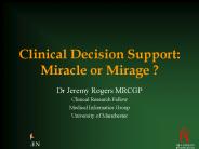 Clinical Decision Support: Miracle or Mirage ?
