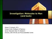 Investigation: Molecules to Man and back