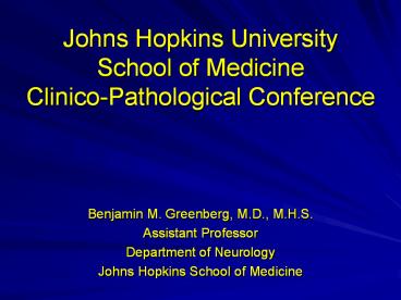 Johns Hopkins University School of Medicine Clinico-Pathological ...