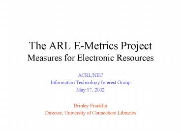 The ARL EMetrics Project Measures for Electronic Resources
