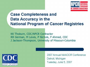 Case Completeness and Data Accuracy in the National Program of Cancer Registries