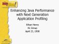 Enhancing Java Performance with Next Generation Application Profiling PowerPoint PPT Presentation