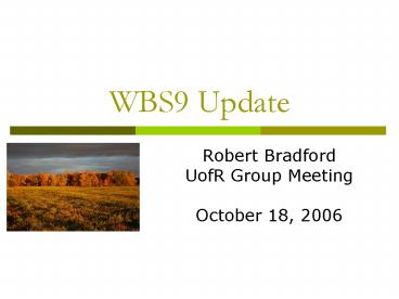 WBS9 Update
