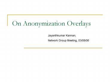 On Anonymization Overlays