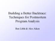 Building a Better Backtrace: Techniques for Postmortem Program Analysis