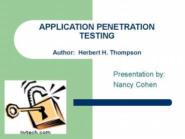APPLICATION PENETRATION TESTING Author: Herbert H. Thompson