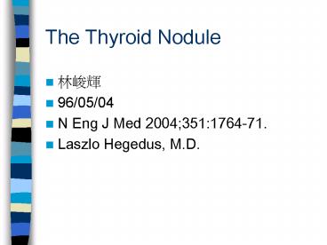 The Thyroid Nodule